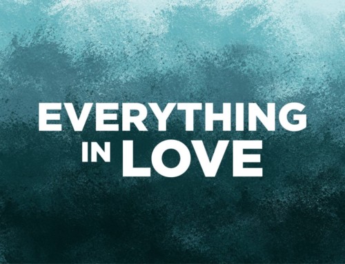 Do Everything in Love